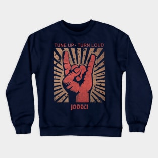 Tune up . Turn loud Jodeci Crewneck Sweatshirt